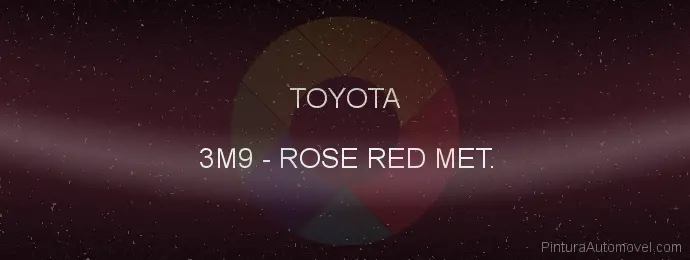 Pintura Toyota 3M9 Rose Red Met.