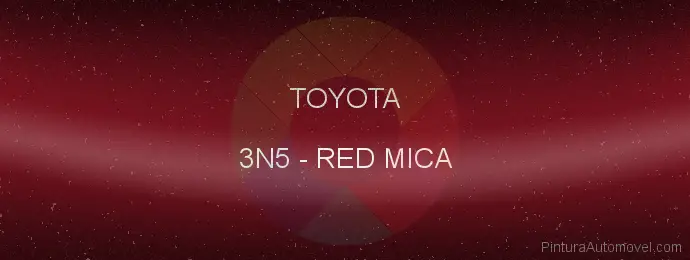 Pintura Toyota 3N5 Red Mica