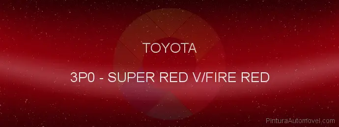 Pintura Toyota 3P0 Super Red V/fire Red