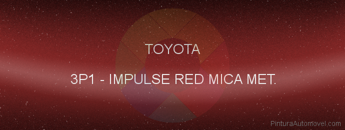 Pintura Toyota 3P1 Impulse Red Mica Met.