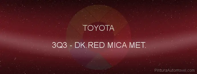 Pintura Toyota 3Q3 Dk.red Mica Met.