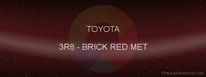 Pintura Toyota 3R8 Brick Red Met