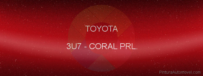 Pintura Toyota 3U7 Coral Prl.