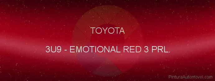 Pintura Toyota 3U9 Emotional Red 3 Prl.