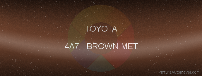 Pintura Toyota 4A7 Brown Met.