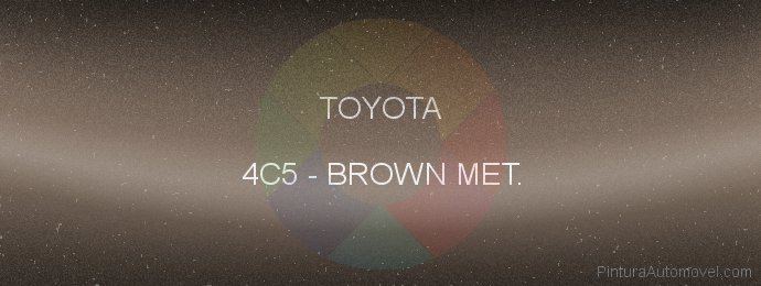 Pintura Toyota 4C5 Brown Met.