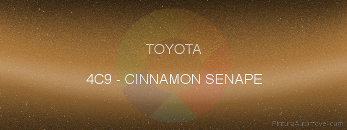 Pintura Toyota 4C9 Cinnamon Senape