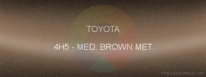 Pintura Toyota 4H5 Med. Brown Met.