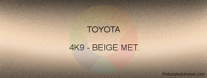 Pintura Toyota 4K9 Beige Met.