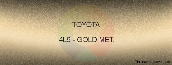 Pintura Toyota 4L9 Gold Met.