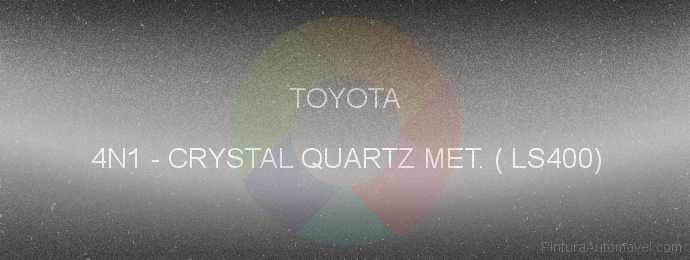 Pintura Toyota 4N1 Crystal Quartz Met. ( Ls400)