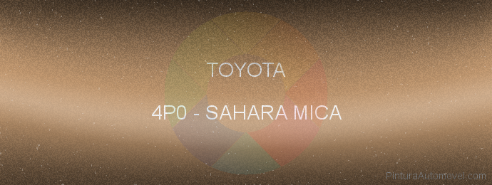Pintura Toyota 4P0 Sahara Mica