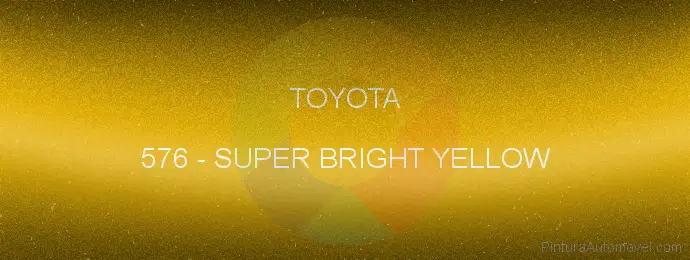 Pintura Toyota 576 Super Bright Yellow