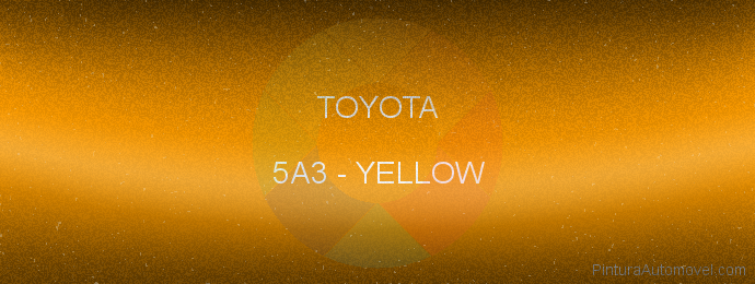 Pintura Toyota 5A3 Yellow