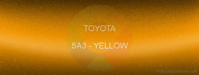 Pintura Toyota 5A3 Yellow