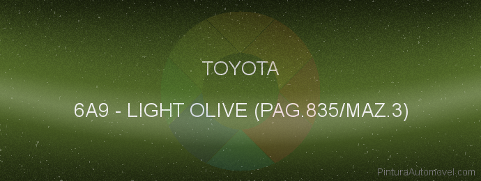 Pintura Toyota 6A9 Light Olive (pag.835/maz.3)