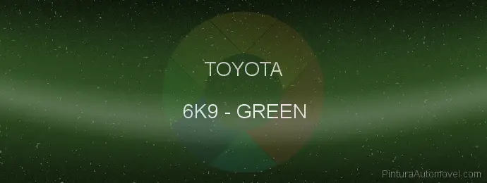 Pintura Toyota 6K9 Green