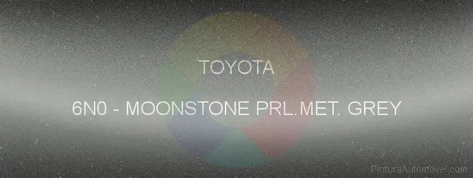 Pintura Toyota 6N0 Moonstone Prl.met. Grey