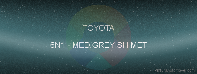 Pintura Toyota 6N1 Med.greyish Met.
