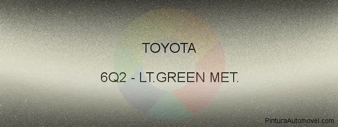 Pintura Toyota 6Q2 Lt.green Met.