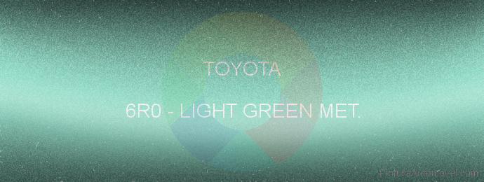 Pintura Toyota 6R0 Light Green Met.