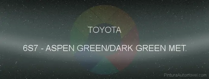 Pintura Toyota 6S7 Aspen Green/dark Green Met.