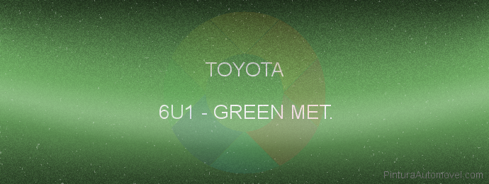 Pintura Toyota 6U1 Green Met.