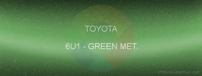 Pintura Toyota 6U1 Green Met.