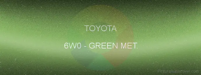 Pintura Toyota 6W0 Green Met.