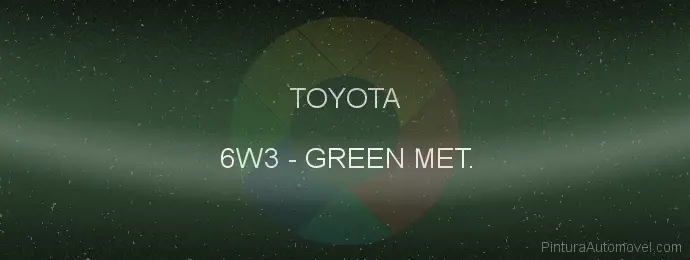 Pintura Toyota 6W3 Green Met.