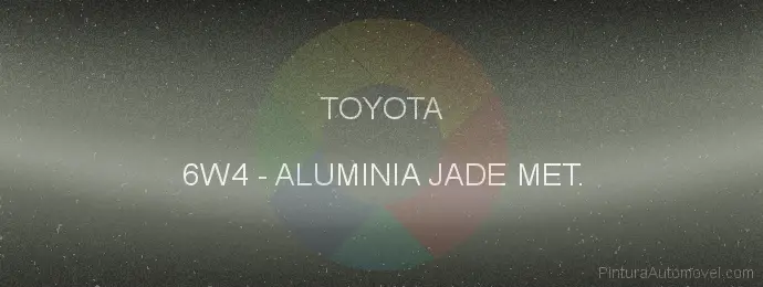 Pintura Toyota 6W4 Aluminia Jade Met.