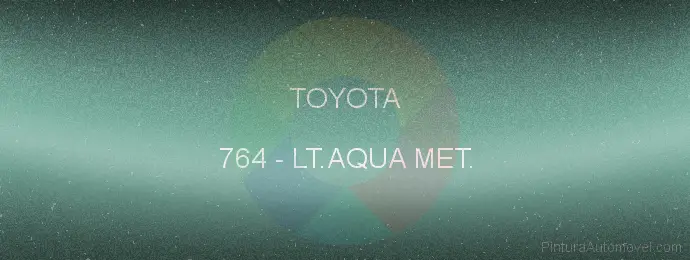 Pintura Toyota 764 Lt.aqua Met.