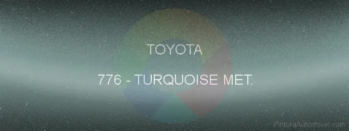 Pintura Toyota 776 Turquoise Met.