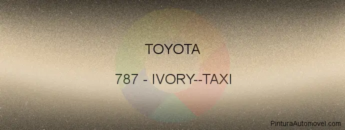 Pintura Toyota 787 Ivory--taxi