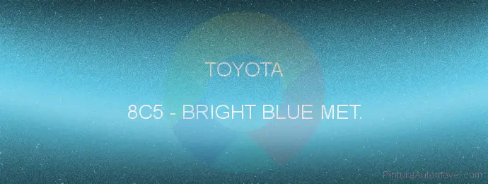 Pintura Toyota 8C5 Bright Blue Met.