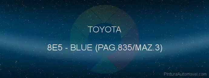 Pintura Toyota 8E5 Blue (pag.835/maz.3)