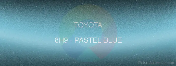 Pintura Toyota 8H9 Pastel Blue