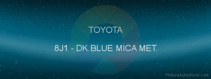 Pintura Toyota 8J1 Dk.blue Mica Met.