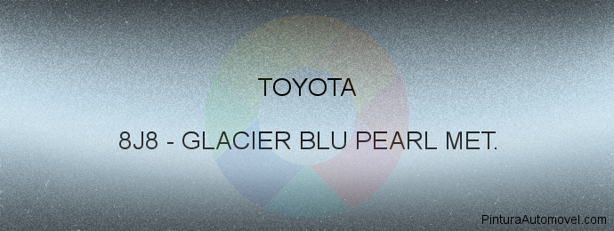 Pintura Toyota 8J8 Glacier Blu Pearl Met.