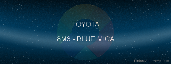 Pintura Toyota 8M6 Blue Mica
