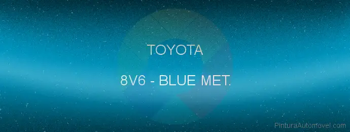 Pintura Toyota 8V6 Blue Met.