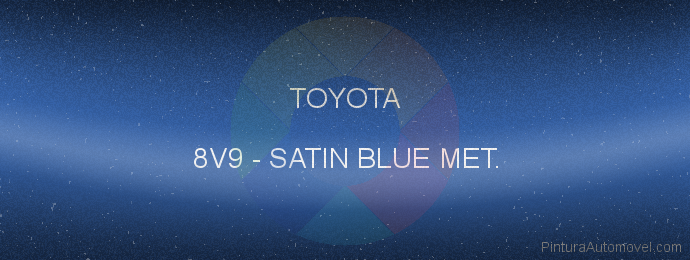Pintura Toyota 8V9 Satin Blue Met.