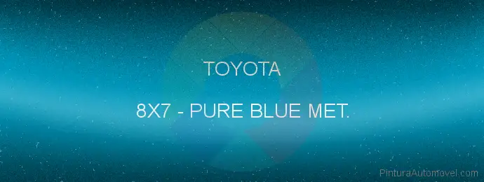 Pintura Toyota 8X7 Pure Blue Met.