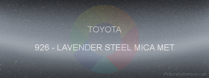 Pintura Toyota 926 Lavender Steel Mica Met.