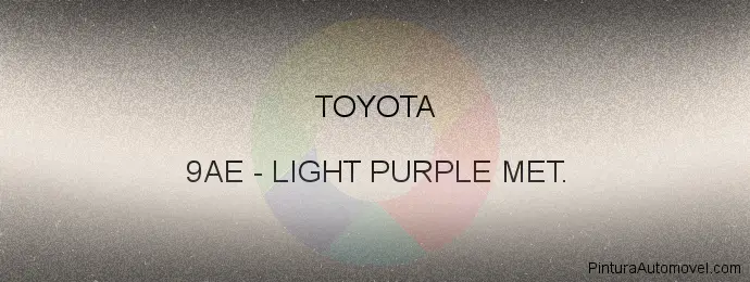 Pintura Toyota 9AE Light Purple Met.