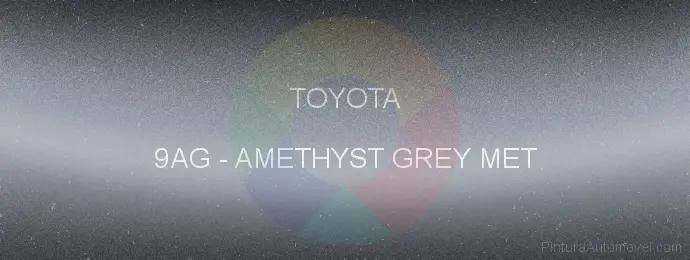 Pintura Toyota 9AG Amethyst Grey Met