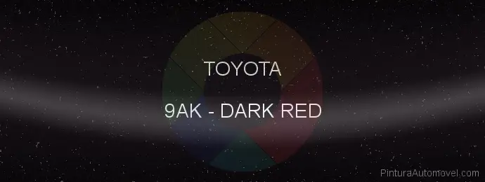 Pintura Toyota 9AK Dark Red