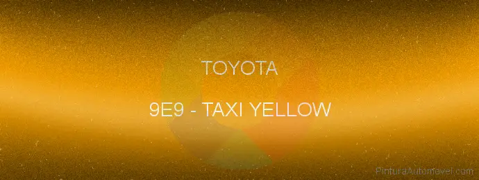 Pintura Toyota 9E9 Taxi Yellow