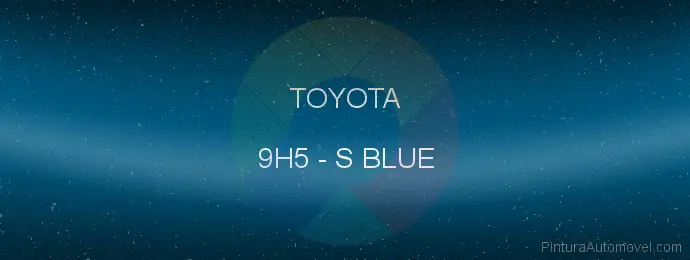 Pintura Toyota 9H5 S Blue