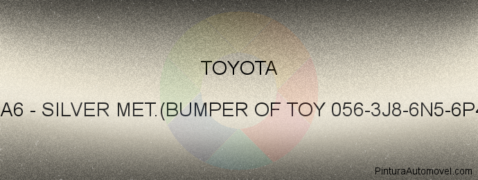 Pintura Toyota AA6 Silver Met.(bumper Of Toy 056-3j8-6n5-6p4)